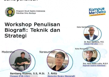 WORKSHOP: ‘PENULISAN BIOGRAPHI, TEKNIK dan STRATEGI’ DIGELAR FIB USU, SECARA VIRTUAL.
